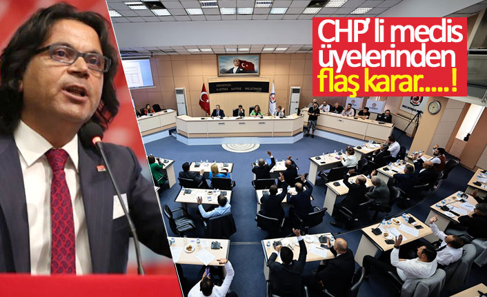 CHP’li meclis üyelerinden flaş karar!