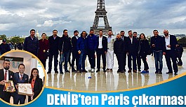 DENİB’ten Paris çıkarması