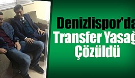 Denizlispor'da Transfer Yasağı Çözüldü