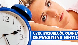 Uyku bozukluğu olanlar depresyona giriyor