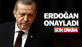 Son Dakika: Erdoğan onayladı!
