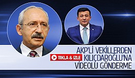 AKP’li vekillerden Kılıçdaroğlu’na videolu gönderme