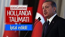 Erdoğan’dan Hollanda talimatı