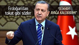 Erdoğan’dan tokat gibi sözler: