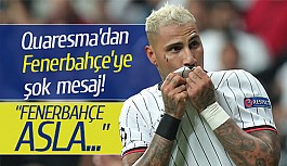 Quaresma’dan Fenerbahçe’ye şok mesaj!