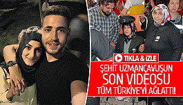 Şehit uzmançavuşun son videosu tüm Türkiye'yi...