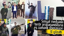 Sosyal medyada terör propagandasına eş zamanlı operasyon: 31 gözaltı