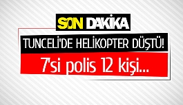 Tunceli'de helikopter düştü!