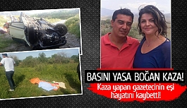 Kaza yapan gazetecinin eşi hayatını kaybetti!