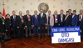 TOBB Genel Kurulu’na DTO damgası