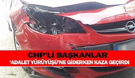 CHP'li başkanlar ‘Adalet yürüyüşü'ne giderken kaza geçirdi 