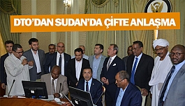 DTO’dan Sudan’da çifte anlaşma