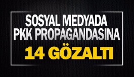 Sosyal medyada PKK propagandasına 14 gözaltı