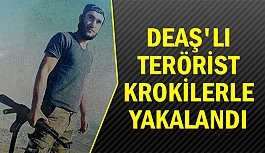 DEAŞ'lı terörist krokilerle yakalandı
