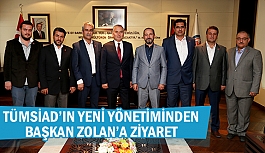 TÜMSİAD’ın yeni yönetiminden Başkan Zolan’a ziyaret