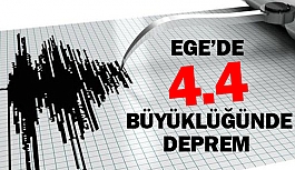 Ege’de 4.4 büyüklüğünde deprem