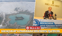 Kocaçukur'u Pamukkale Belediyesi işletecek