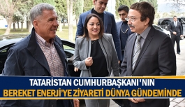 Tataristan Cumhurbaşkanı'nın Bereket Enerji'ye ziyareti dünya gündeminde