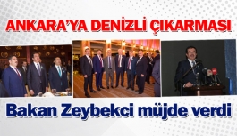 Ankara’ya Denizli çıkarması! Bakan Zeybekci müjde verdi!