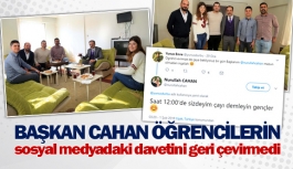 Başkan Cahan öğrencilerin sosyal medyadaki davetini geri çevirmedi