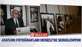 Atatürk fotoğrafları Denizli'de sergileniyor