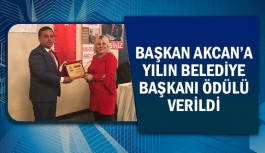 Başkan Akcan’a yılın belediye başkanı ödülü verildi