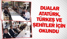 Dualar Atatürk, Türkeş ve şehitler için okundu