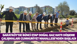 Sarayköy’de ikinci etap doğal gaz hattı döşeme çalışmaları Cumhuriyet Mahallesi’nden başladı