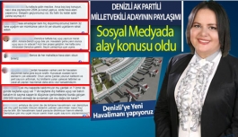 Denizli'de Ak Partili Milletvekili adayının paylaşımı sosyal medyada alay konusu oldu