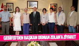 GESİFED’den Başkan Osman Zolan’a ziyaret
