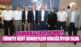 Pamukkale Kent Konseyi, Türkiye Kent Konseyleri Birliği üyesi oldu 