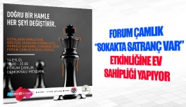 Forum Çamlık “Sokakta Satranç Var” etkinliğine ev sahipliği yapıyor
