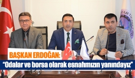 Başkan Erdoğan: ‘’Odalar ve borsa olarak esnafımızın yanındayız’’