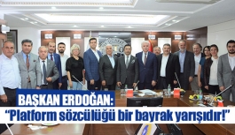 Başkan Erdoğan: “Platform sözcülüğü bir bayrak yarışıdır!”