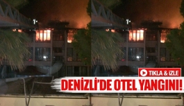 Denizli'de otel yangını!