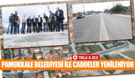 Pamukkale Belediyesi ile caddeler yenileniyor