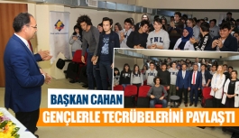 Başkan Cahan gençlerle tecrübelerini paylaştı