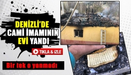 Denizli’de cami imamının evi yandı