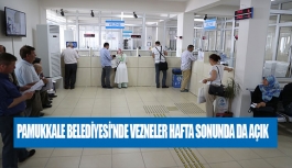 Pamukkale Belediyesi'nde Vezneler Hafta Sonunda Da Açık