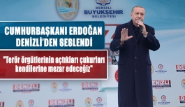 Cumhurbaşkanı Erdoğan Denizli’den seslendi