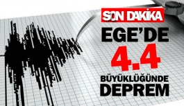 Ege’de 4.4 büyüklüğünde deprem 