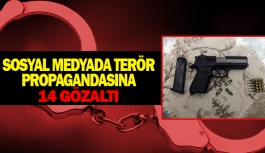 Sosyal medyada terör propagandasına 14 gözaltı 