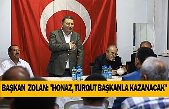 Başkan  Zolan: "Honaz, Turgut başkanla kazanacak"