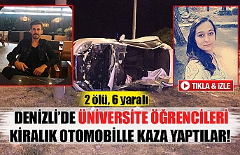 Denizli’de üniversite öğrencileri kiralık otomobille kaza yaptılar!