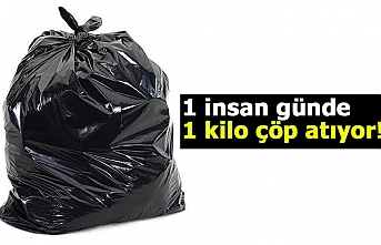 1 insan günde 1 kilo çöp atıyor!