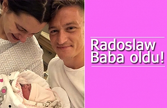 Radoslaw baba oldu!