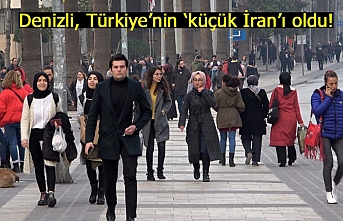 Denizli, Türkiye’nin ‘küçük İran’ı oldu!