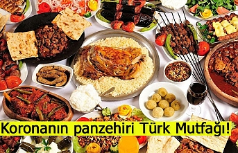 Koronanın panzehiri Türk Mutfağı!