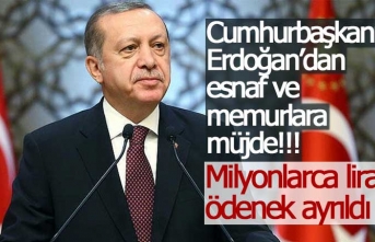 Cumhurbaşkanı Erdoğan’dan esnaf ve memurlara müjde!!!