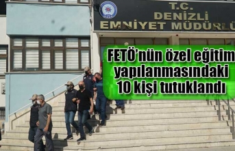 FETÖ’nün özel eğitim yapılanmasındaki 10 kişi tutuklandı